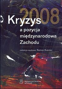 Kryzys 2008 a pozycja międzynarodowa Zachodu