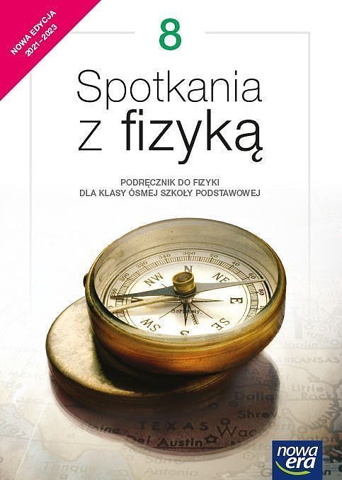 Fizyka spotkania z fizyką podręcznik dla klasy 8 szkoły podstawowej edycja 2021-2023