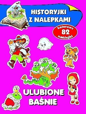 Ulubione baśnie. Historyjki z nalepkami