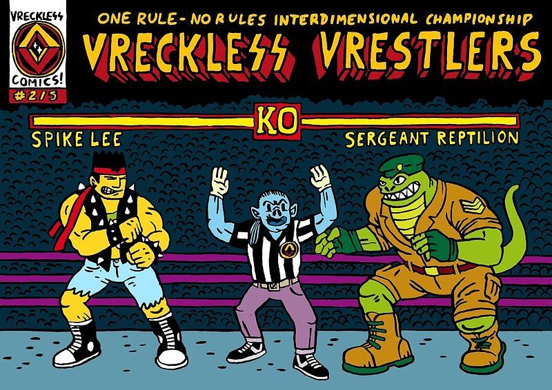 Vreckless Vrestlers - 2 - Original Hippie Killer vs Barbarica / Spike Lee vs Sergeant Reptilion