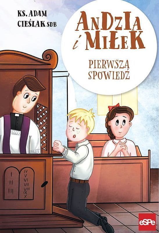 Pierwsza spowiedź. Andzia i miłek