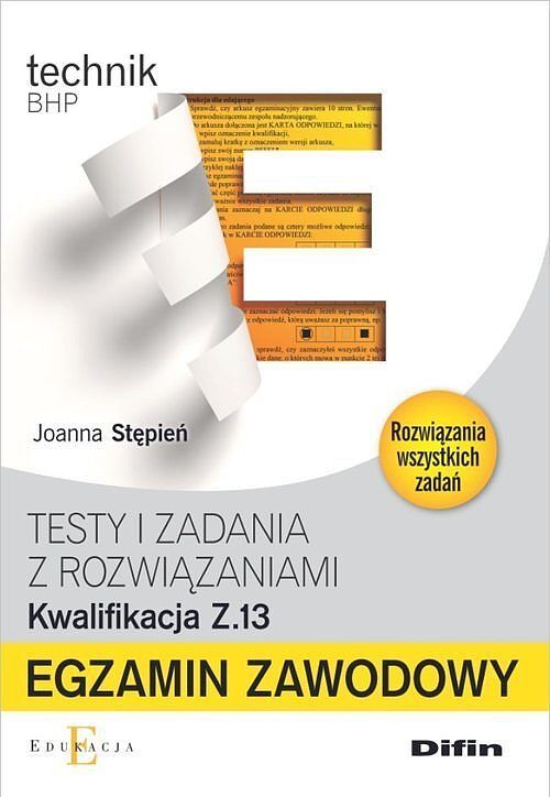 Egzamin zawodowy. Technik BHP. Testy i zadania z rozwiązaniami Z.13