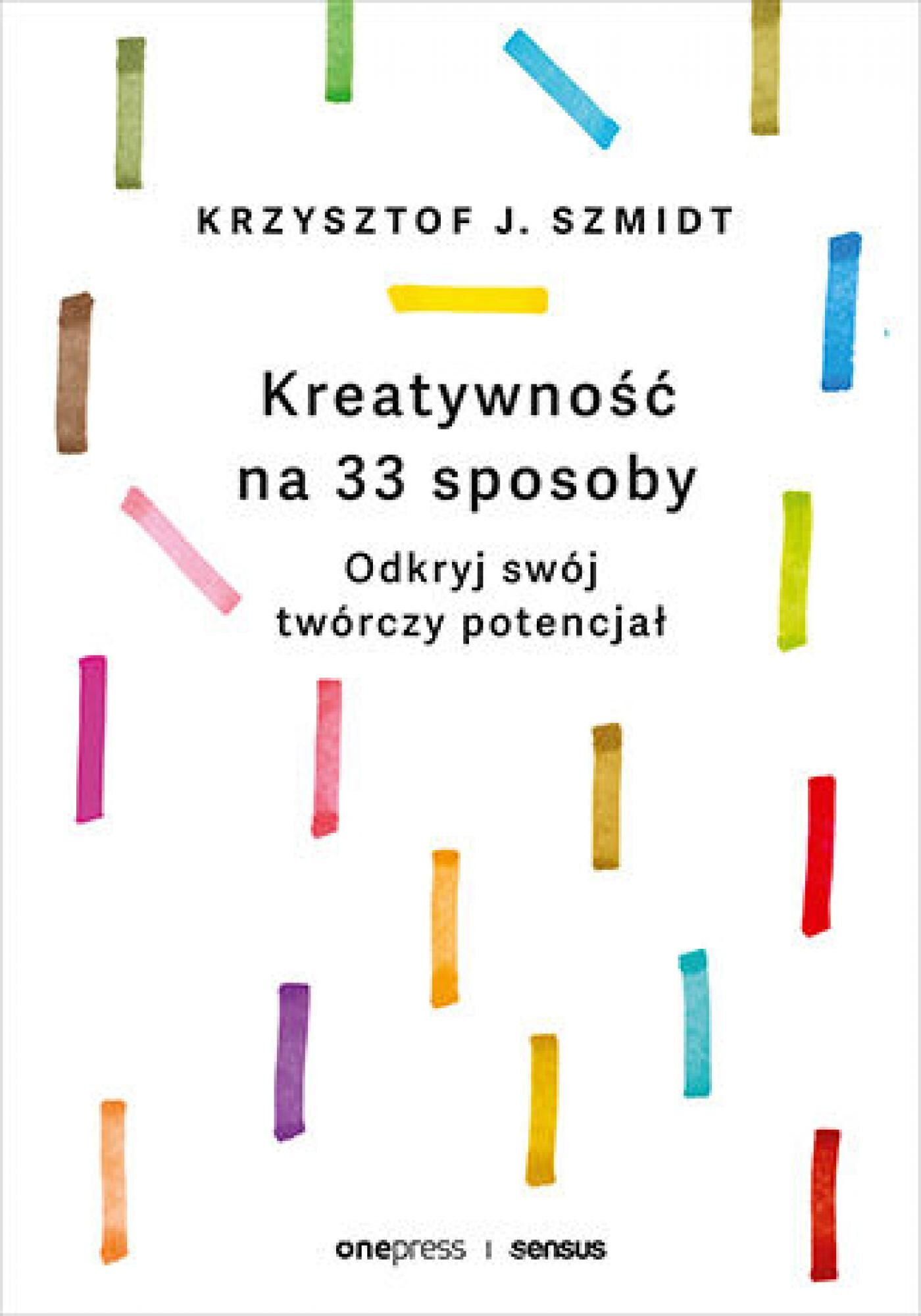 Kreatywność na 33 sposoby. Odkryj swój twórczy potencjał (e-book)
