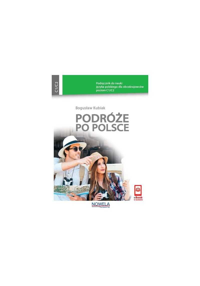 Podróże po Polsce. Podręcznik do nauki języka polskiego dla obcokrajowców, poziom C1/C2 (e-book)