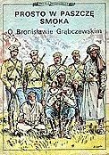 Polscy podróżnicy - 1 - Prosto w paszczę smoka (o Bronisławie Grąbczewskim)
