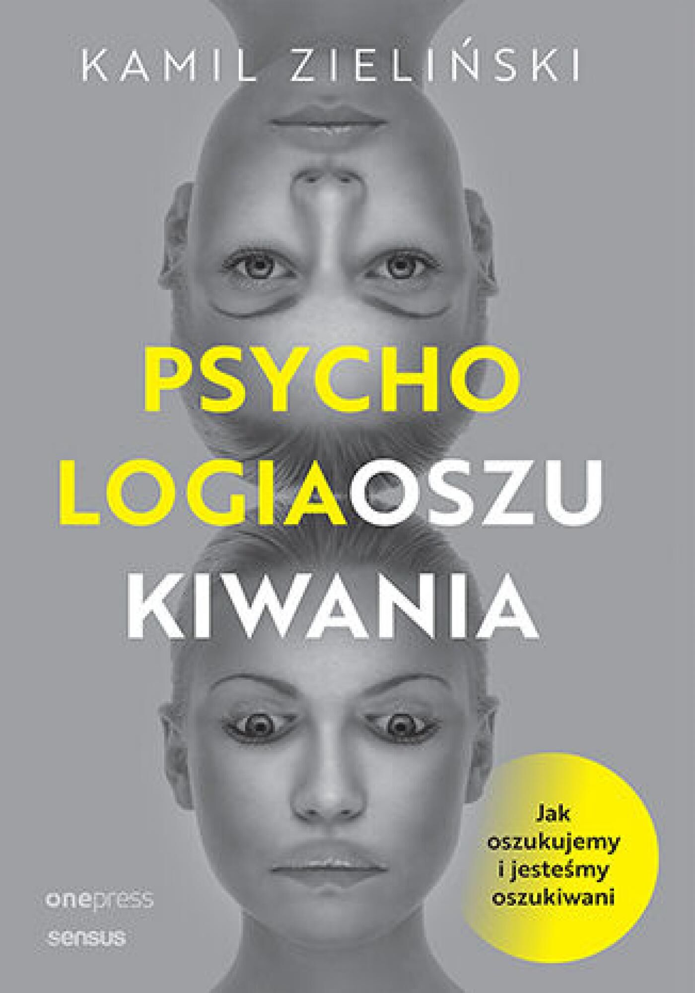 PSYCHOLOGIA OSZUKIWANIA. Jak oszukujemy i jesteśmy oszukiwani (e-book)