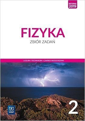Nowe fizyka wsip zbiór zadań 2 liceum i technikum zakres rozszerzony 176230