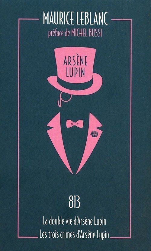 Arsene Lupin 813 Le double vie, dArsene Lupin Les trois crimes dArsene Lupin