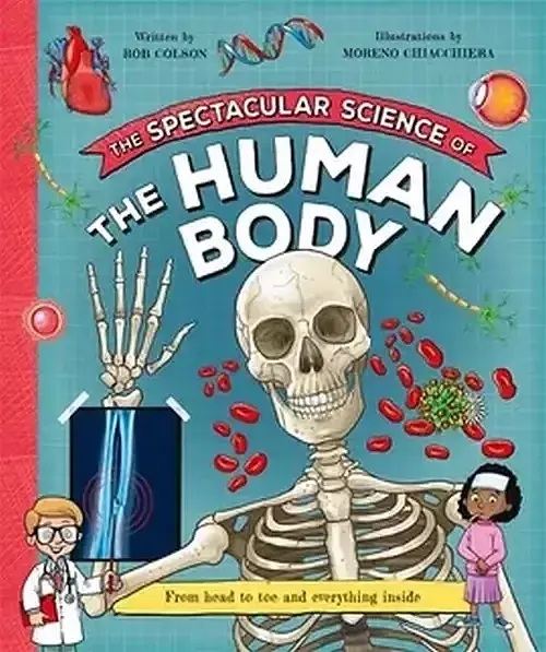 The Spectacular Science of the Human Body