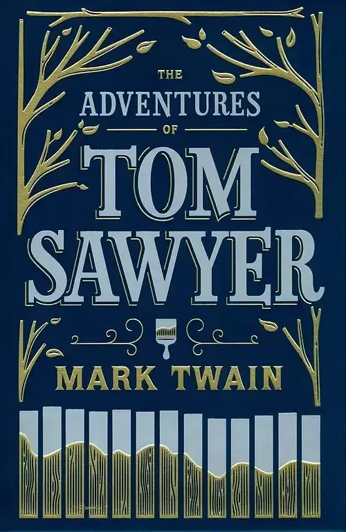 The Adventures of. Tom Sawyer