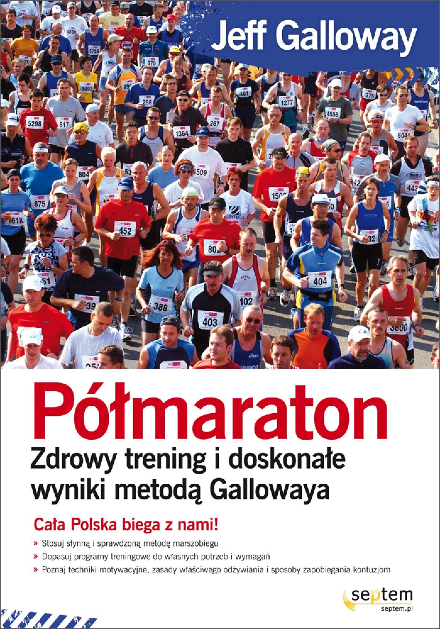 Półmaraton. Zdrowy trening i doskonałe wyniki metodą Gallowaya (e-book)