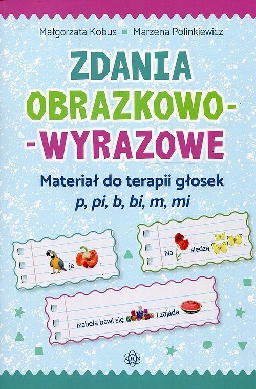 Zdania obrazkowo-wyrazowe p pi b bi m mi