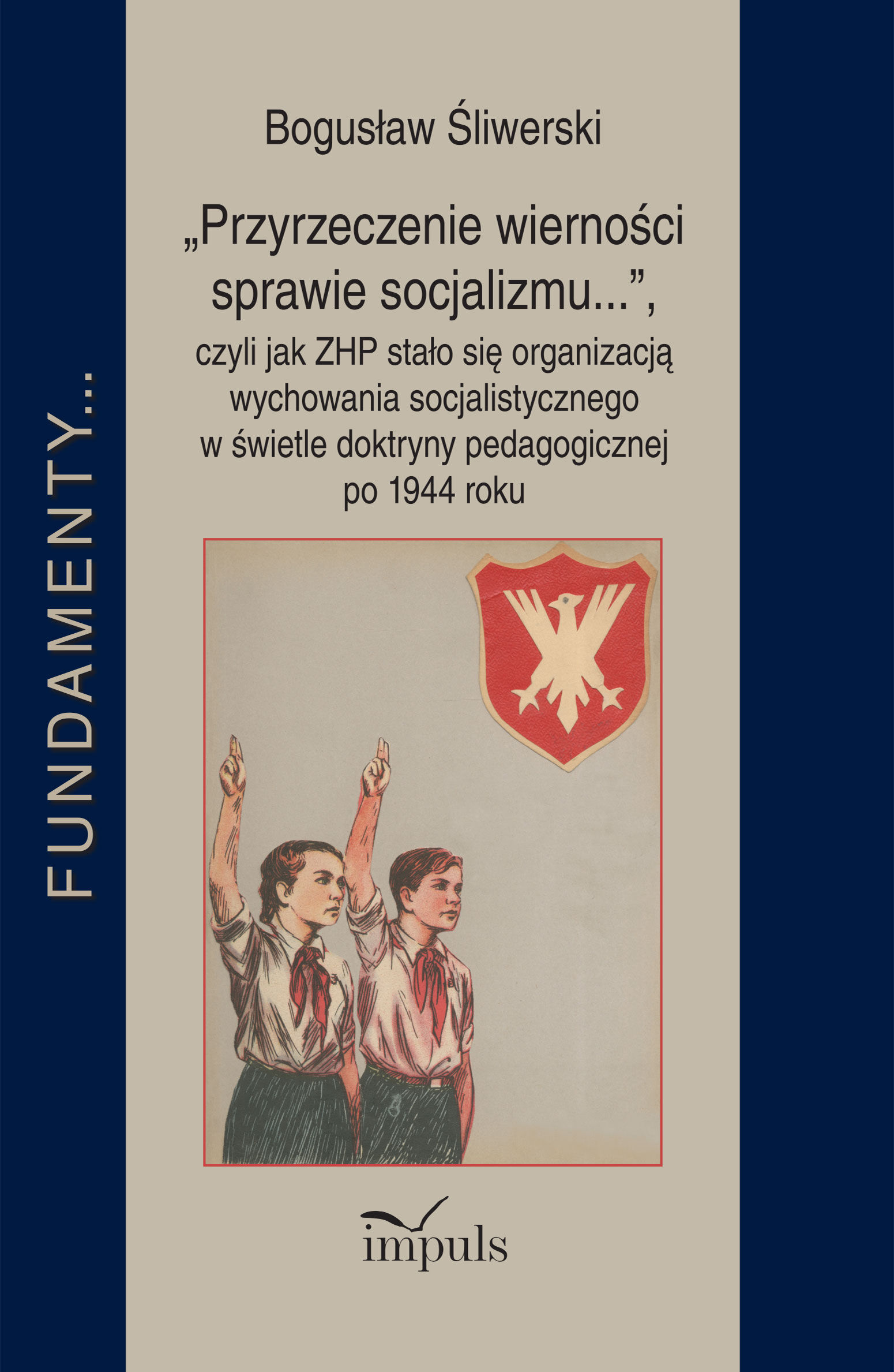 „Przyrzeczenie wierności sprawie socjalizmu...”