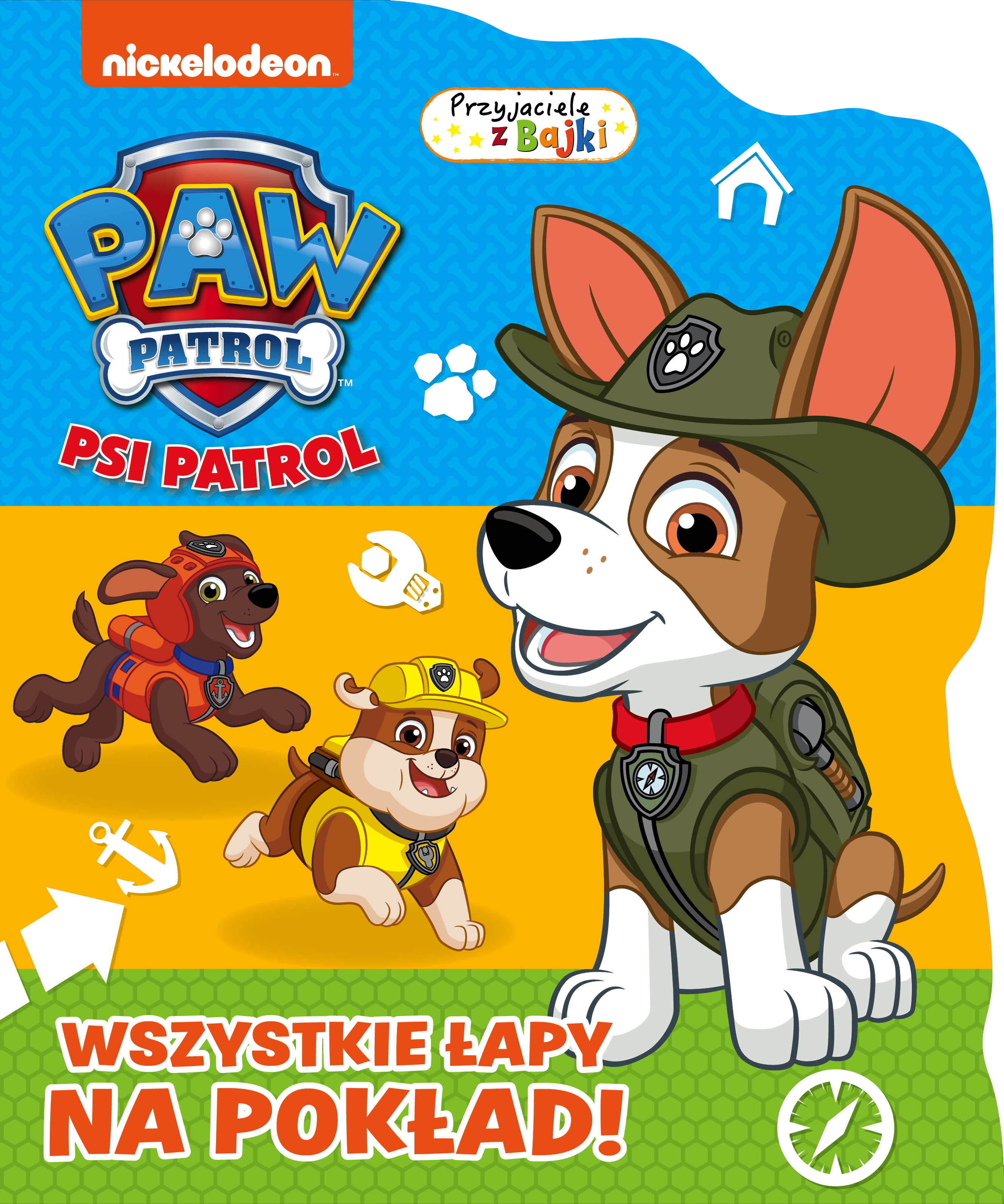 Psi Patrol. Przyjaciele z bajki. Wszystkie łapy na pokład!