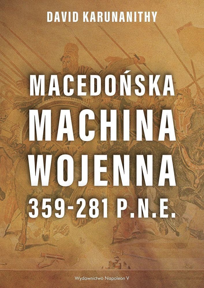 Macedońska machina wojenna 359-281 p. N. E