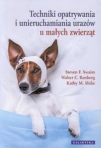 Technika opatrywania i unieruchamiania urazów u małych zwierząt
