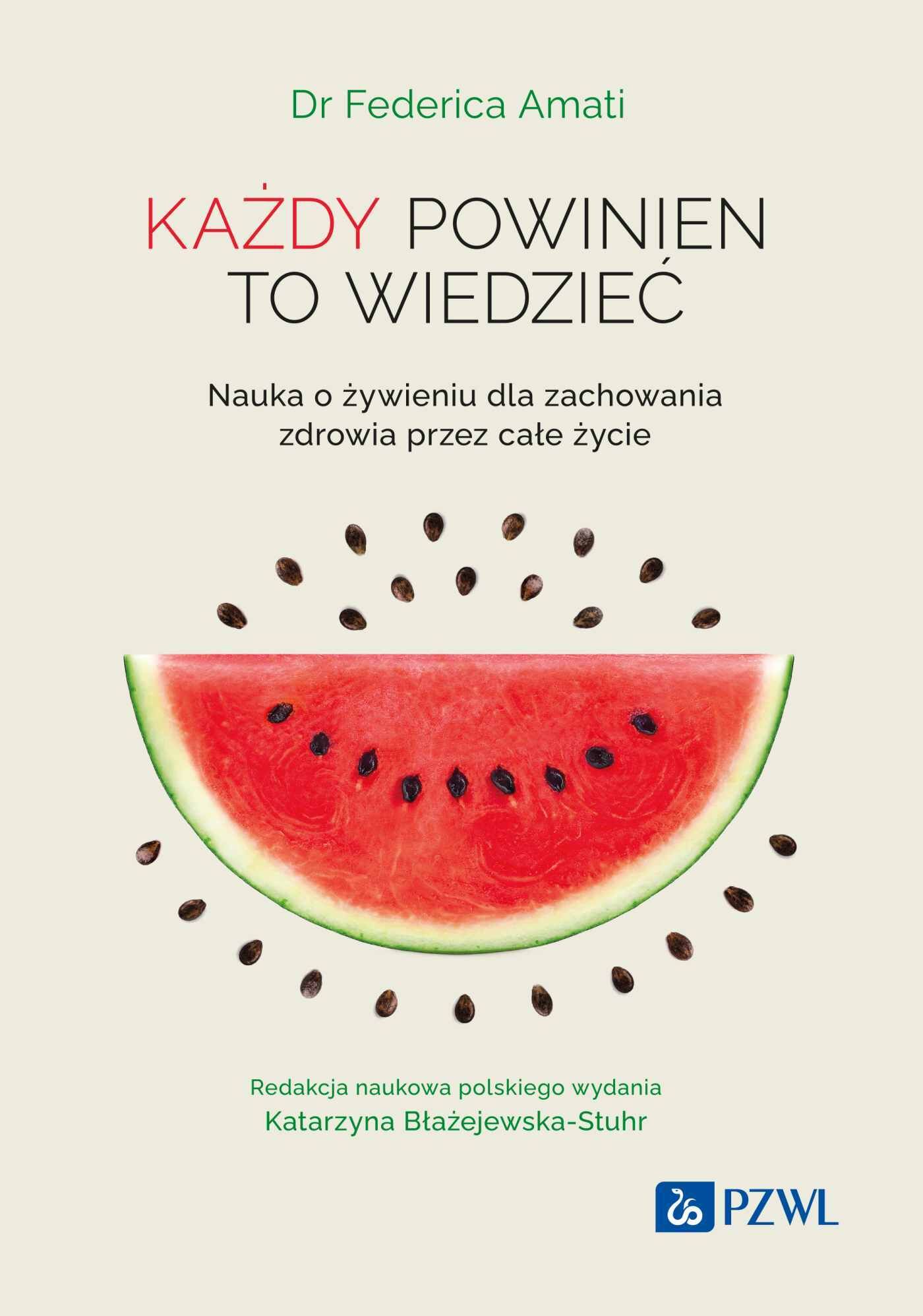 Każdy powinien to wiedzieć. Nauka o żywieniu dla zachowania zdrowia przez całe życie
