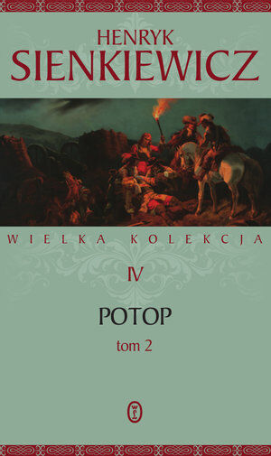 Potop. Tom 2. Seria Wielka kolekcja dzieł Henryka Sienkiewicza. Tom 4