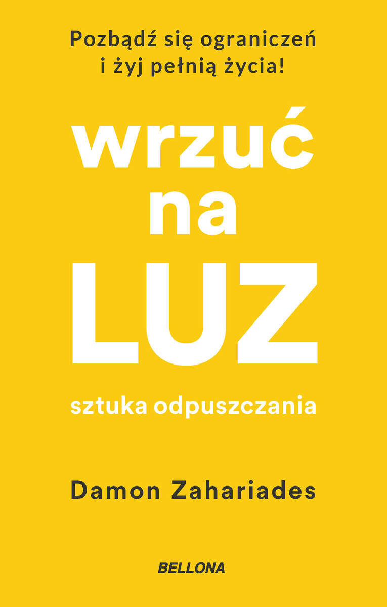 Wrzuć na luz. Sztuka odpuszczania