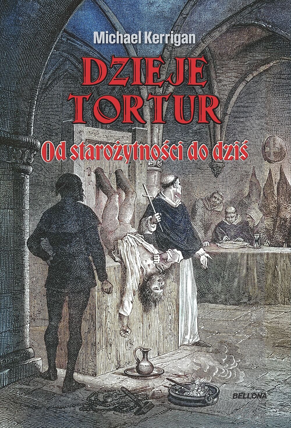 Dzieje tortur. Od starożytności do dziś