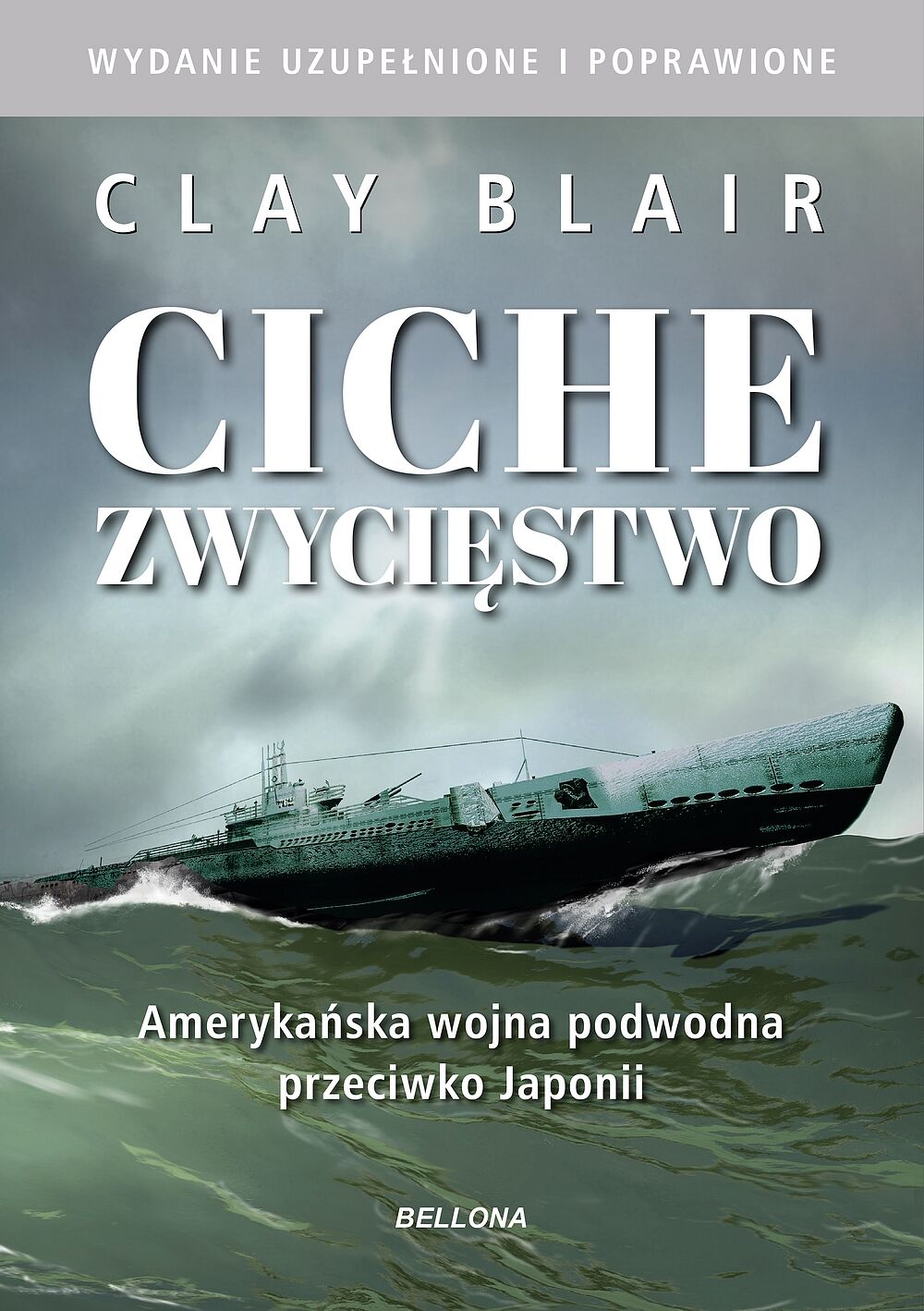 Ciche zwycięstwo. Amerykańska wojna podwodna przeciwko Japonii