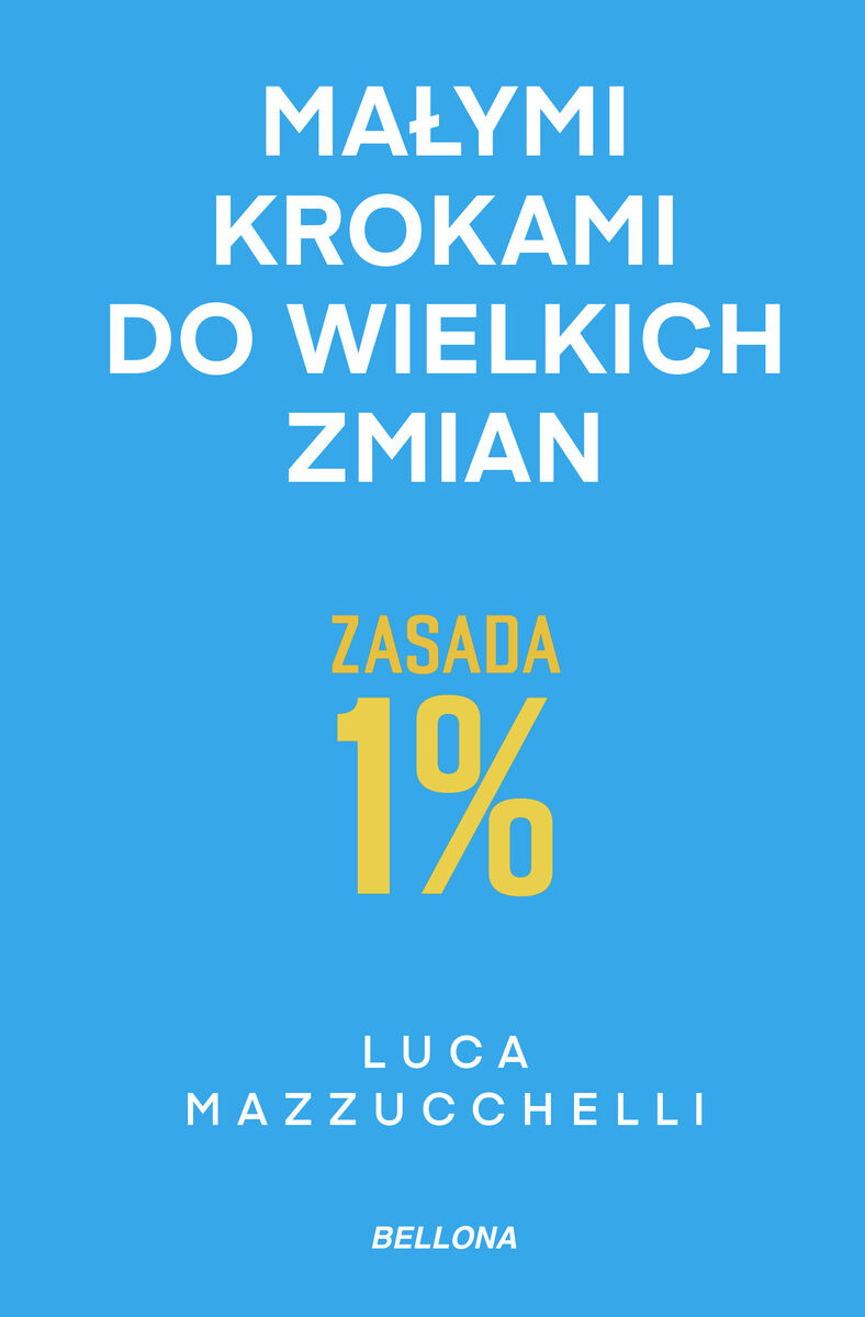 Zasada 1%. Małymi krokami do wielkich zmian (wydanie pocketowe)