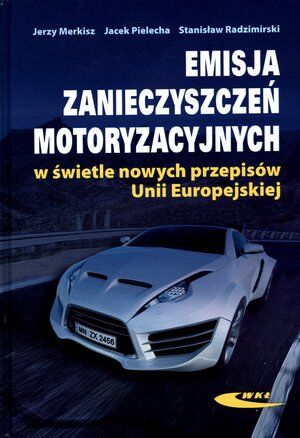 Emisja zanieczyszczeń motoryzacyjnych w świetle nowych przepisów Unii Europejskiej