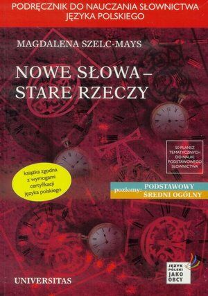 Nowe słowa, stare rzeczy. Podręcznik do nauczania słownictwa języka polskiego