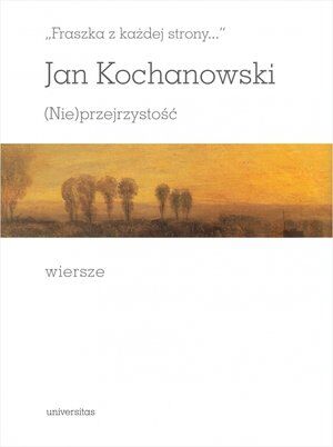 `Fraszka z każdej strony…`. (Nie)przejrzystość. Wiersze