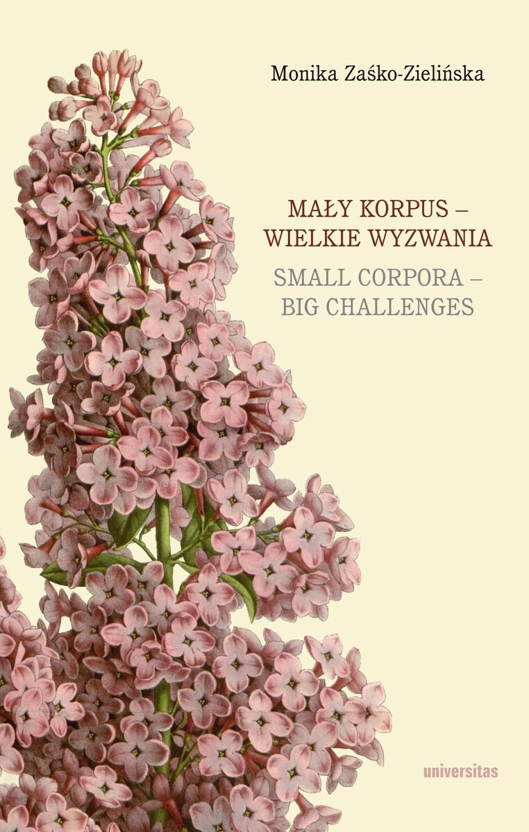 Mały korpus – wielkie wyzwania / Small corpora – big challenges