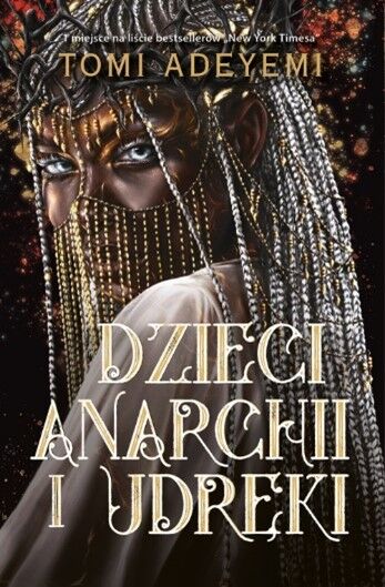 Dzieci anarchii i udręki. Cykl Dziedzictwo Oriszy. Tom 3