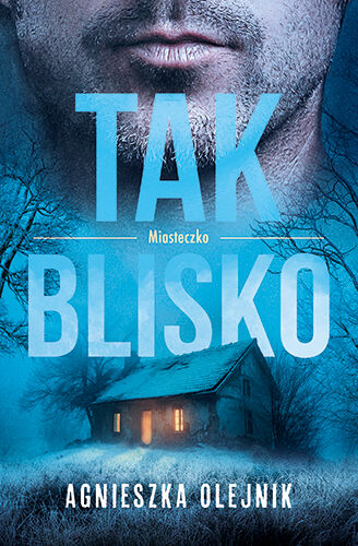 Tak blisko. Seria Miasteczko. Tom 2