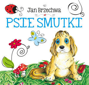 Psie smutki. Biblioteczka niedźwiadka