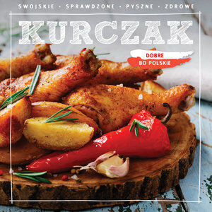 Dobre, bo polskie - Kurczak