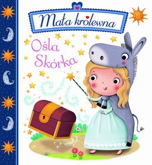 Ośla Skórka. Mała królewna