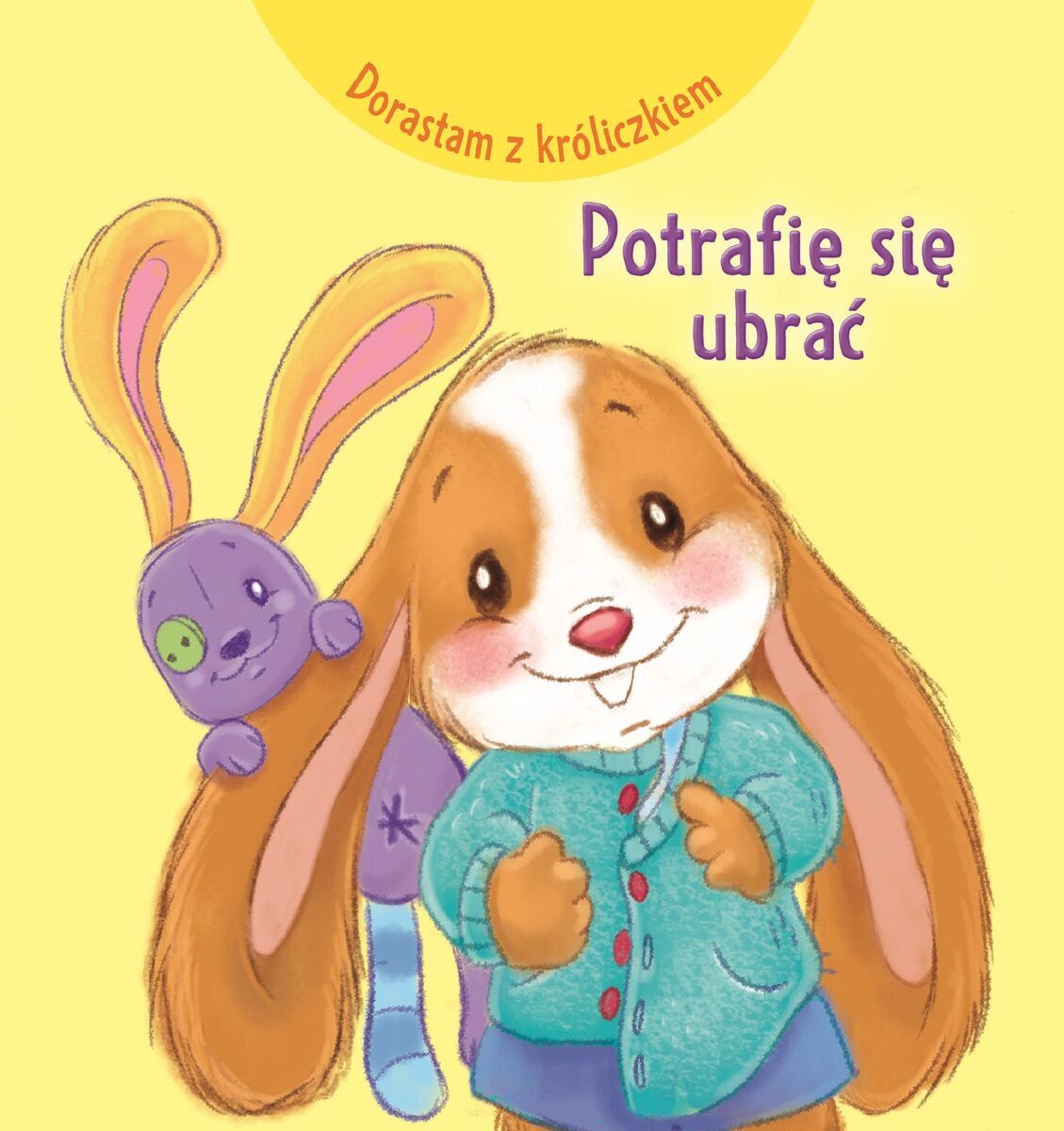 Dorastam z króliczkiem. Potrafię się ubrać