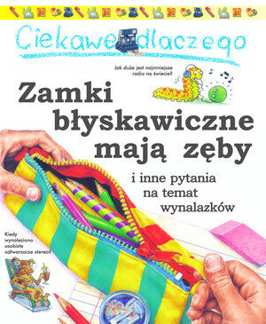 Ciekawe dlaczego Zamki błyskawiczne mają zęby