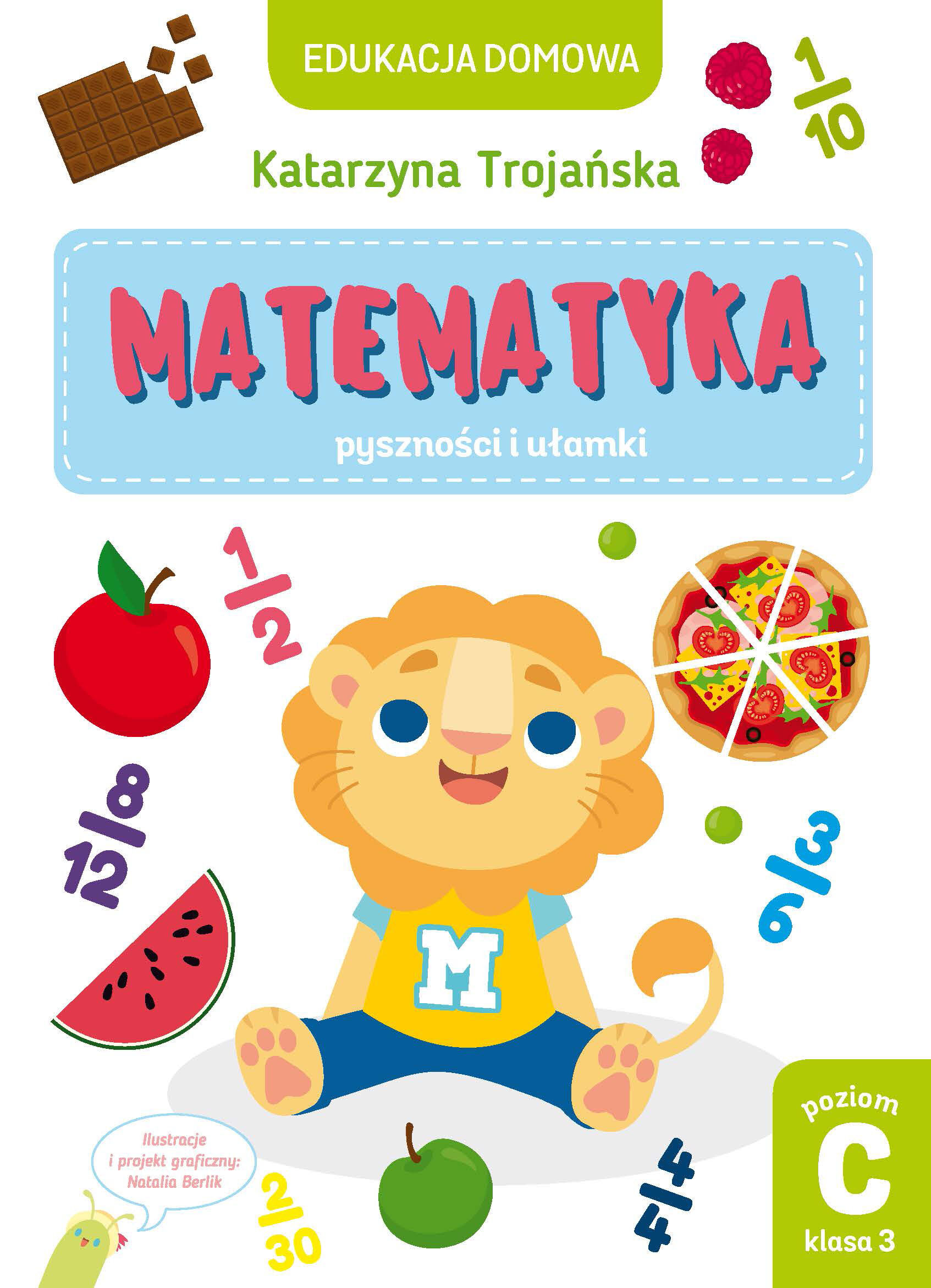 Edukacja domowa. Matematyka – pyszności i ułamki. Poziom C (klasa 3)