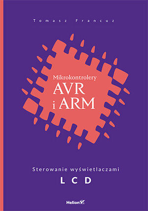 Mikrokontrolery AVR i ARM. Sterowanie wyświetlaczami L