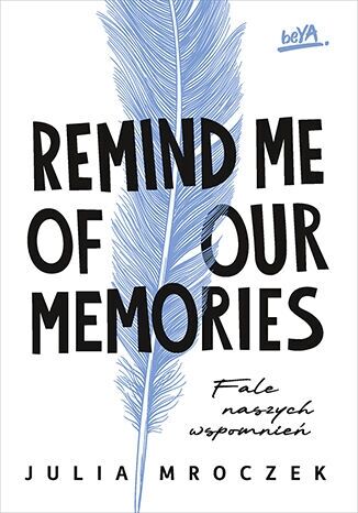 Remind Me of Our Memories. Fale naszych wspomnień