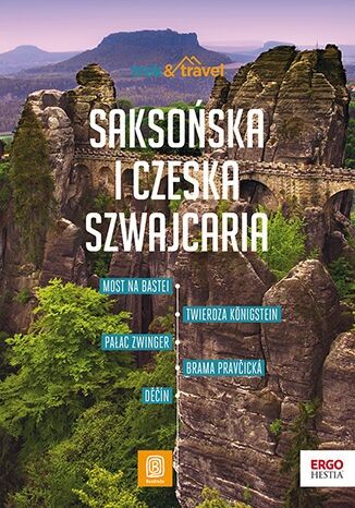 Saksońska i Czeska Szwajcaria. trek&travel. Wydanie 1