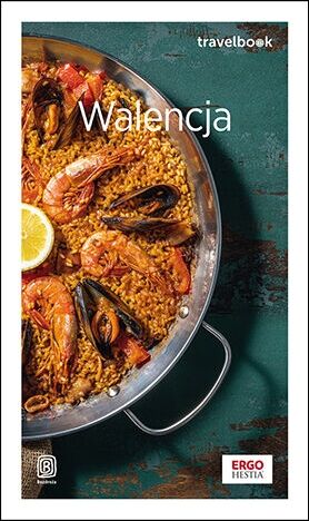 Walencja. Travelbook. Wydanie 1