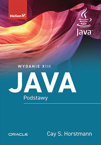 Java. Podstawy. Wydanie XIII