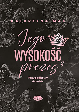 Jego wysokość prezes 3. Przypadkowy dziedzic