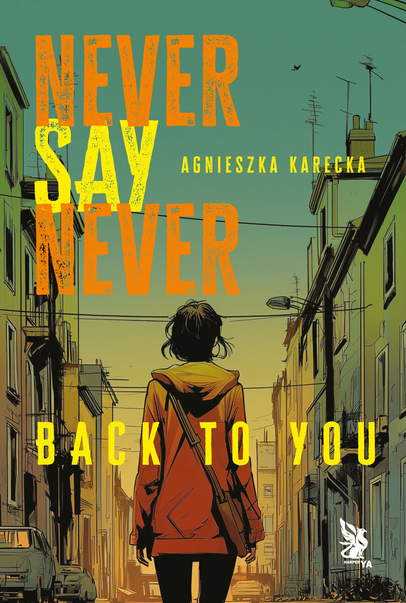 Never Say Never. Back to You