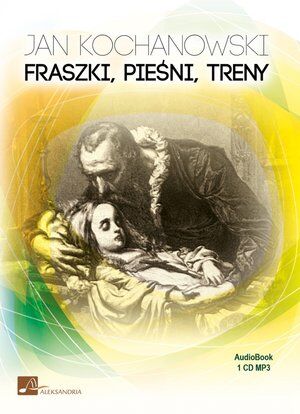Fraszki. Pieśni. Treny (książka audio)