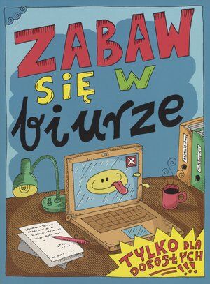 Zabaw się w biurze