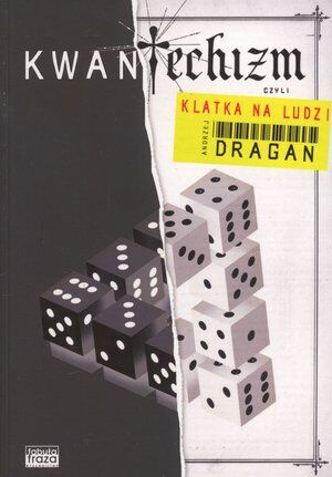 Kwantechizm, czyli klatka na ludzi