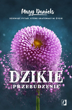 Dzikie przebudzenie. Dziewięć pytań, które uratowały mi życie