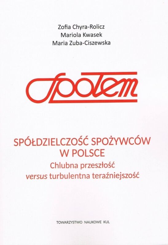 Spółdzielczość spożywców w Polsce. Chlubna przeszłość versus turbulentna teraźniejszość